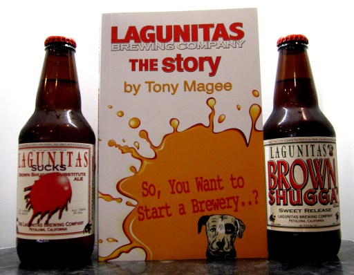 Lagunitas Brewing Company, The Story by Tony Magee. So you want to start a brewery?